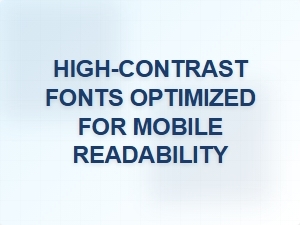 High-Contrast Fonts for Mobile Readability in App Interfaces