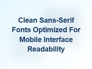 Clean Sans-Serif Fonts for Mobile Readability
