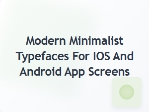 Clean Modern Minimalist Fonts for App Interfaces